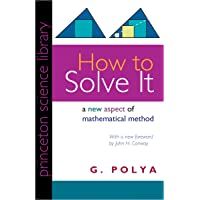 How to Solve It: A New Aspect of Mathematical Method (Princeton Science Library)
